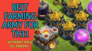 Best Farming Army for TH 11 2020 | TH 11 farming strategy | Clash of Clans