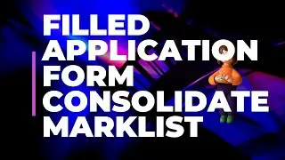 Filled application form consolidated mark list