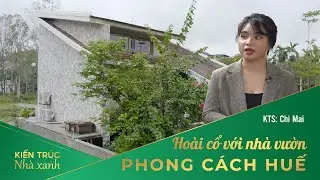 NGÔI NHÀ VỚI THIẾT KẾ ĐỘC LẠ CÓ MỘT KHÔNG HAI TẠI HUẾ || KIẾN TRÚC XANH