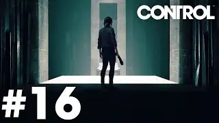 THE FINALE OF THE FOUNDATION DLC! Control (Part 16) 4K - Let's Play [Ultimate Edition]