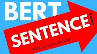 Как закодировать векторы слов и предложений BERT (встраивание) с помощью Transformers? Theory + C...