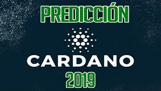 ✅Predicciones y proyecciones para Cardano (ADA) 2019 | Criptomonedas