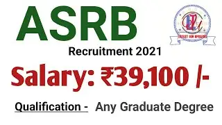 ASRB AO and FAO Recruitment 2021 | Salary ₹39,100 | Latest Job Updates 2021