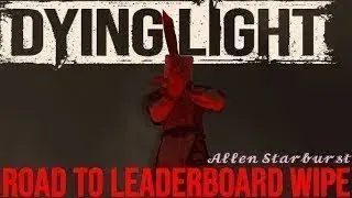 Dying Light Rise Of The Phoenix Any% Speedrunning | Road to Leaderboard Wipe #10