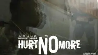 Hurt No More - Young Greatness (RSN2)