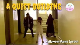 A QUIET BUILDING | Halloween Dance - Filipino Horror Story Theme | Rianne Sep FAMILY
