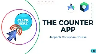 The Counter App - Jetpack Compose Course #10