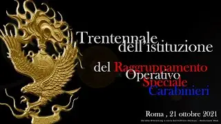 Trentennale dell'istituzione del Raggruppamento Operativo Speciale Carabinieri