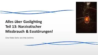 Narzisstischer Missbrauch und Essst&ouml;rungen - Alles &uuml;ber Gaslighting!