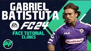 EA FC 24 GABRIEL BATISTUTA  FACE  Pro Clubs CLUBES PRO Face Creation - CAREER MODE - LOOKALIKE
