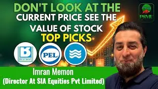 Don't Look At Current Price, See The Value Of Stock | Imran Memon | PSMU