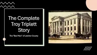 The Complete Story of Troy Triplett, The 