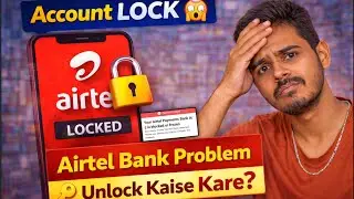 Airtel Payment Bank Account Lock Problem 😱 | Unlock Kaise Kare | 2026 Latest