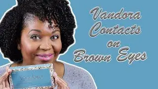 VANDORA CONTACTS ON DARK BROWN EYES