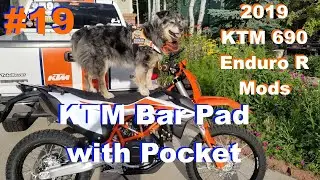 2019 KTM 690 Enduro Mods #19 - KTM Bar Pad With Pocket