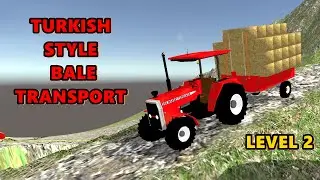 Turkish Style Bale Transport||(Level 2)