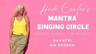 Soulful Sunday Mantra Singing Circle - Gayatri invocation - Om Shreem