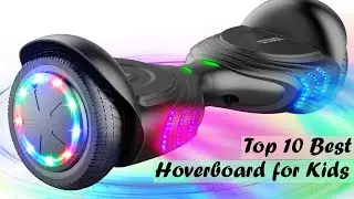 Top 10 Best Hoverboard for Kids | Reviewed by Pros Updated 2022