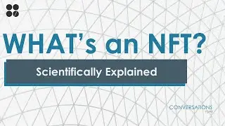 What are NFTs? Explain with science | Conversations byAx
