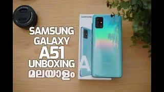 Samsung Galaxy A51 Unboxing in Malayalam- Camera Samples and Features