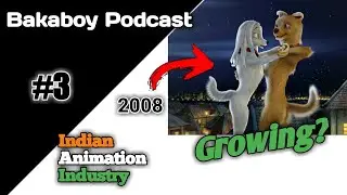 Indian Animation Industry Is Progressing | Bakaboy Podcast