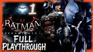 | ARKHAM KNIGHT | FULL PLAYTHROUGH | PART 1