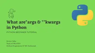 *args and **kwargs in Python and their Usage|| Python Fundamental || Tutorial