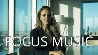 Deep Work Soundscape &bull; Instrumental Background for Focus & Productivity