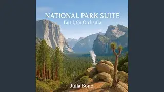 National Park Suite Pt. I, III. Sequoia &ndash; Grove of the Ancients