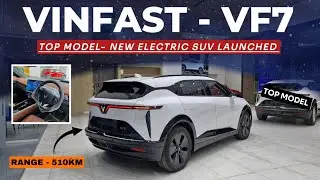 2025 ALL NEW VINFAST VF7 TOP MODEL &hearts;️ NEW ELECTRIC CAR LAUNC IN INDIA 🇮🇳 FULL REVIEW VF7 