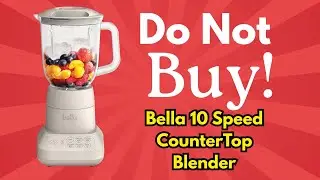 Brutal Review: Bella 10 Speed Countertop Blender &ndash; Don&rsquo;t Buy Until You Watch! 7 Reasons Do Not Buy