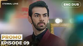 ETERNAL LOVE |【PREVIEW】Episode 09 | Indian Drama English Dubbed #MEP09