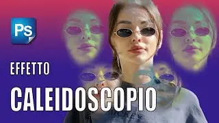 Effetto caleidoscopio con photoshop tutorial italiano, Photoshop effetti foto creativi
