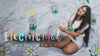 Maria Fuell ~ Electricidad ~ Video Oficial