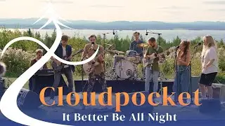 Cloudpocket - It Better be All Night @ Orsa Livesessions 2021