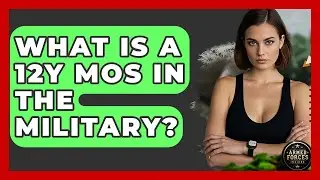 What Is a 12Y MOS in the Military? - Armed Forces Insider