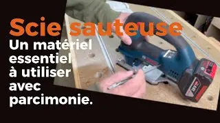 La scie sauteuse, une machine à utiliser avec modération.