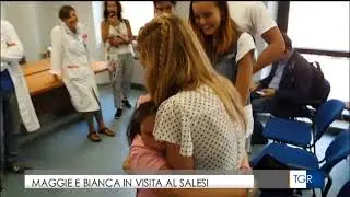 Maggie e Bianca in visita al Salesi