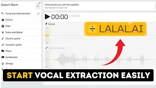 How to Start Vocal Extraction on Lalal.ai 2025?