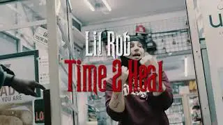 Lil Rob - Time 2 Heal (Official Video)
