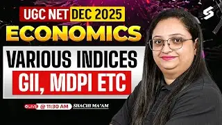 UGC NET Economics Classes 2025 | Various Indices GII, MDPI ETC By Shachi Mam | UGC NET Dec 2025