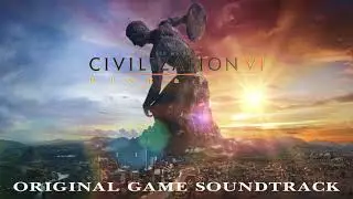 Civilization VI: Rise and Fall Original Game Soundtrack OST