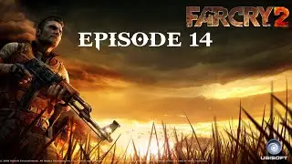 💣 Far Cry 2 | Episode 14 | Blowing Stuff Up | Total Destruction