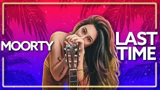 Moorty - Last Time (feat. Lola Rhodes) [Lyric Video]