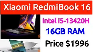 Xiaomi RedmiBook 16 2024 Review 🔥 Intel i5-13420H | 16GB RAM | 512GB SSD | Price $1996 Dollar