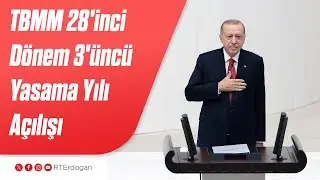 TBMM 28'inci Dönem 3'üncü Yasama Yılı Açılışı