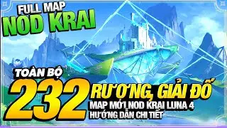 To&agrave;n Bộ 232 Rương, Giải Đố, Khu Vực Ẩn Map Mới Nod Krai Luna 4, Hướng Dẫn Chi Tiết