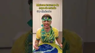 MAIORES TRAUMAS DA COPA DO MUNDO