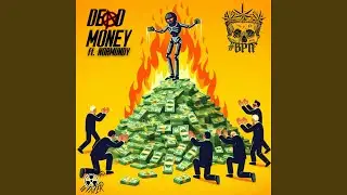 DEAD MONEY (feat. NORMUNDY)