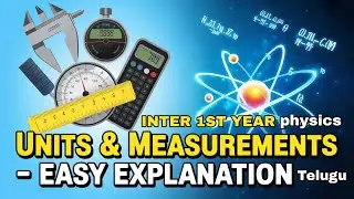 Inter 1st year physics,units and measurements,intermediate physics chapter in telugu 